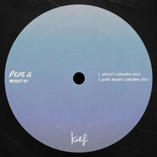 Pepe G - Reflect EP [KIF092]